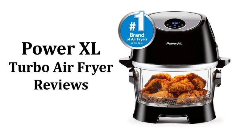 PowerXL Turbo Air Fryer Reviews & Buying Guide