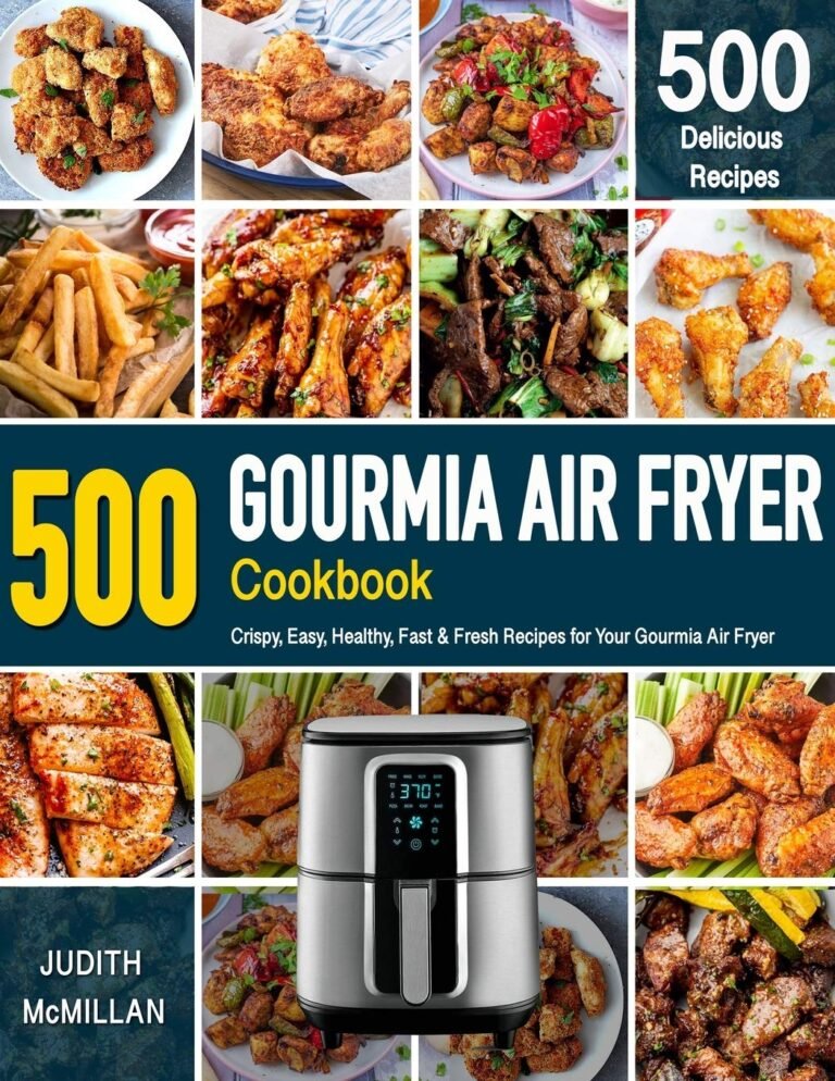 Gourmia Air Fryer Recipe Book: 500 Crispy, Easy, Healthy Recipes