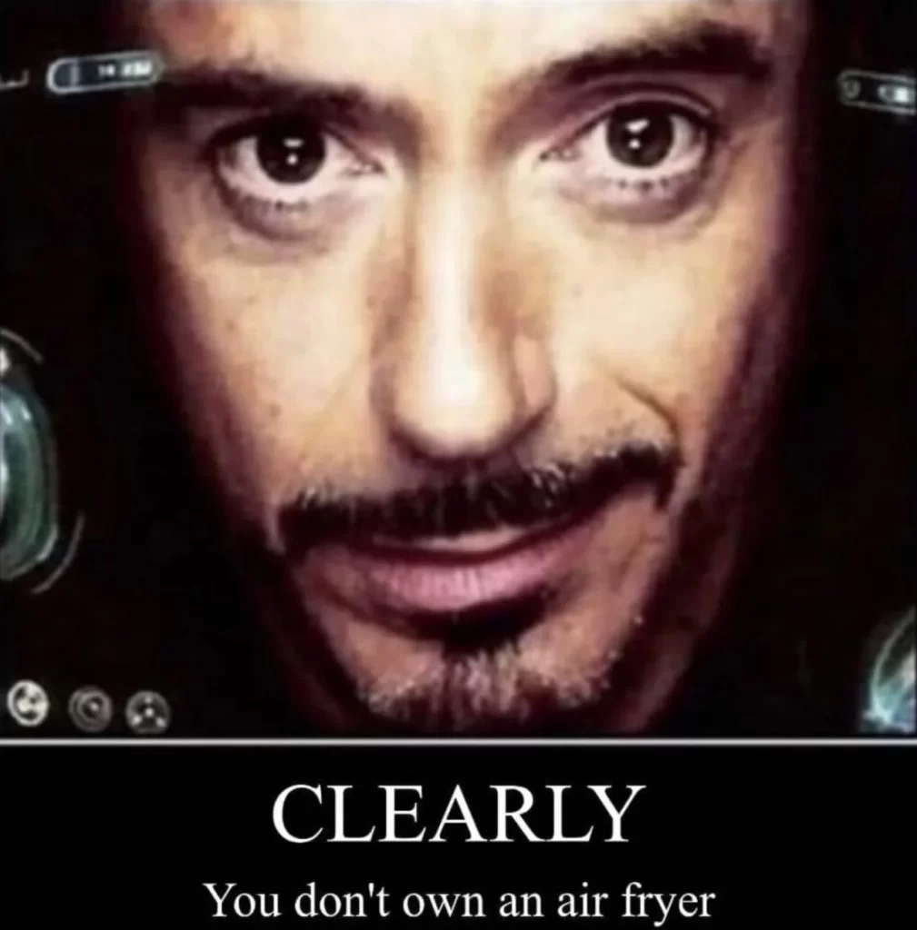 Air fryer meme Tony Stark