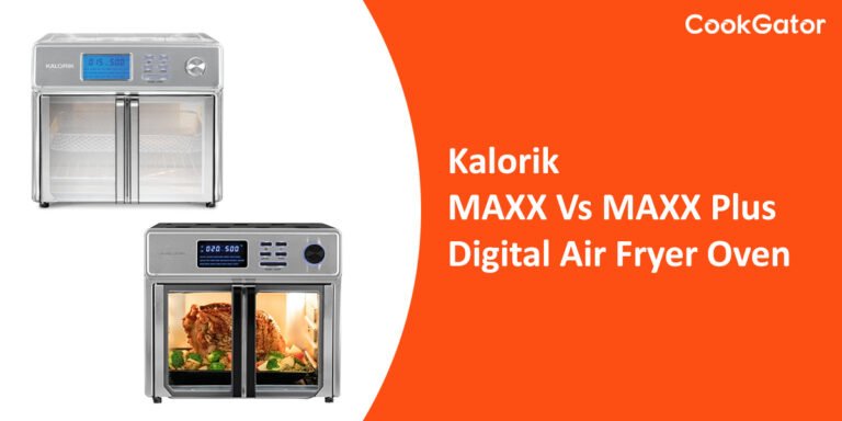 Kalorik MAXX vs MAXX Plus Digital Air Fryer Oven Comparison