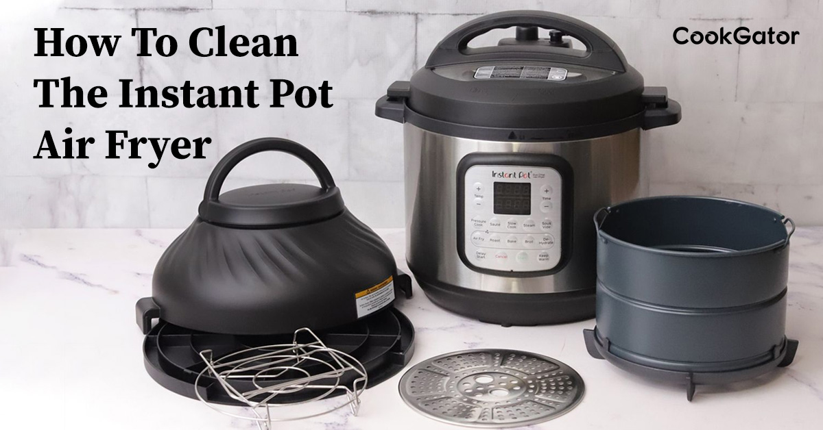 clean the instant pot air fryer