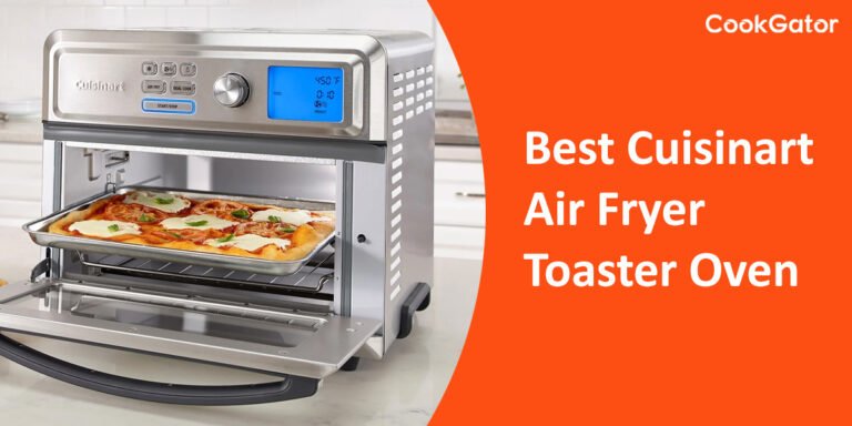 Top 8 Best Cuisinart Air Fryer Toaster Oven Review